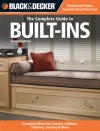 Black & Decker - The Complete Guide to Built-Ins: Complete Plans for Custom Cabinets, Shelving, Seating & More - Theresa Coleman