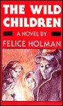 The Wild Children - Felice Holman