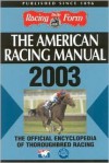 The American Racing Manual 2003 - Steve Davidowitz, Irwin Cohen