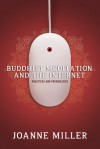 Buddhist Meditation and the Internet: Practices and Possibilities - Joanne Miller