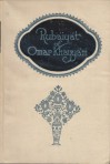 Rubáiyát of Omar Khayyám - Reynold Alleyne Nicholson, Edward FitzGerald, Omar Khayyám