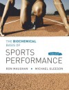 The Biochemical Basis of Sports Performance - Michael Gleeson, Ronald J. Maughan