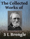 The Collected Works of SL Brengle - Eight books in one - Samuel Logan Brengle