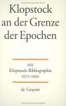 Klopstock an Der Grenze Der Epochen - Katrin Kohl, Katrin M. Kohl