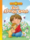 God Always Cares (Board Book) - Amy Beveridge, Terry Julien, Kathryn Marlin