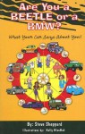 Are You a Beetle or a BMW?: What Your Car Says about You - Steve Sheppard, Kellie Bloobuk