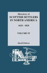 Directory of Scottish Settlers in North America, 1625-1825. Volume IV - David Dobson