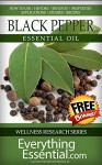 Black Pepper Essential Oil: Uses, Studies, Benefits, Applications & Recipes (Wellness Research Series Book 2) - George Shepherd