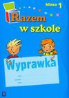 Razem w szkole 1 Wyprawka - Jolanta Brzózka, Harmak Katarzyna, Izbińska Kamila i inni