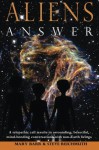 Aliens Answer: A telepathic call results in astounding, beautiful, mind-bending conversations with non-Earth beings: 1 (Aliens Answer, Ongoing Interviews) - Mary Barr, Steven Reichmuth