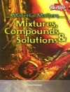 Mixtures, Compounds, & Solutions - Carol Baldwin