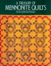 A Treasury of Mennonite Quilts - Rachel T. Pellman