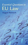 Essential Questions in Eu Law - August Reinisch