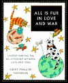 All Is Fur in Love and War - Gerry Maguire Thompson