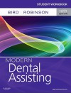 Student Workbook For Modern Dental Assisting - Doni L. Bird, Debbie S. Robinson