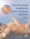 Guía de masaje terapéutico para el manejo del dolor + acceso web - Sandy Fritz, Leon Chaitow