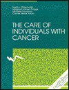 Care of Individuals with Cancer - Susan L. Groenwald