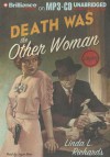 Death Was the Other Woman: A Mystery - Linda L. Richards, Joyce Bean