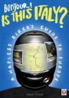 Bonjour! Is this Italy? - A Hapless Biker’s Guide to Europe - Kevin Turner