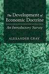 The Development of Economic Doctrine (LvMI) - Alexander Gray