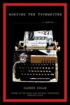 Burying the Typewriter: A Memoir - Carmen Bugan