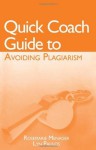 Quick Coach Guide to Avoiding Plagiarism - Rosemarie Menager-Beeley, Lyn Paulos