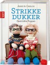 Strikkedukker: Gestrickte Puppen - Arne Nerjordet, Carlos Zachrison, Susanne Dahmann