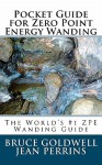 Pocket Guide for Zero Point Energy Wanding: The World's #1 ZPE Wanding Guide - Bruce Goldwell, Jean Perrins