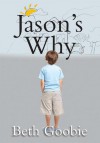 Jason's Why - Beth Goobie