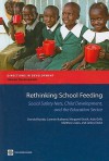 School Feeding, Social Safety Nets and the Education Sector (Directions in Development) - Donald Bundy, Margaret Grosh, Matthew Jukes, Carmen Burbano, Aulo Gelli, Drake Lesley