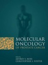 Molecular Oncology of Prostate Cancer - Jeffrey S. Ross