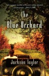 The Blue Orchard - Jackson Taylor