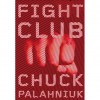 Fight Club - Chuck Palahniuk