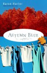 Autumn Blue: A Novel - Karen Harter