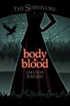 Body & Blood (The Survivors #3) - Amanda Havard