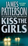 Kiss the Girls (Alex Cross, Book 2) - James Patterson