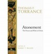 Atonement: The Person and Work of Christ - Thomas F. Torrance, Robert T. Walker