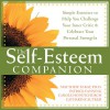 The Self-Esteem Companion: Simple Exercises to Help You Challenge Your Inner Critic and Celebrate Your Personal Strengths - Matthew McKay, Matthew McKay, Carole Honeychurch, Catharine Sutker