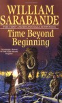 Time Beyond Beginning - William Sarabande