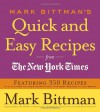 Mark Bittman's Quick and Easy Recipes from the New York Times - Mark Bittman