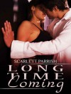 Long Time Coming - Scarlett Parrish