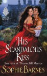 His Scandalous Kiss - Sophie Barnes