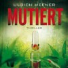 Mutiert - Ulrich Hefner