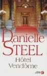 Hôtel Vendôme - Danielle Steel, Nelly Ganancia