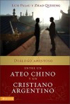 Dialogo Amistoso Entre un Ateo Chino y un Cristiano Argentino - Luis Palau, Zhao Qizheng