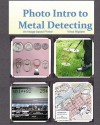 Photo Intro to Metal Detecting: An Image-Based Primer - Vince Migliore