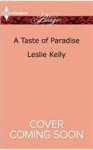 A Taste of Paradise: Addicted to YouMore Than a Fling (Unrated!) - Leslie Kelly, Shana Gray