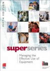 Managing the Effective Use of Equipment Super Series - Institute of Leadership &. Management (I