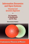 Information Dynamics and Open Systems: Classical and Quantum Approach - Roman S. Ingarden