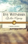 Eye Witnesses of His Majesty - T. Manning